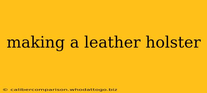 making a leather holster