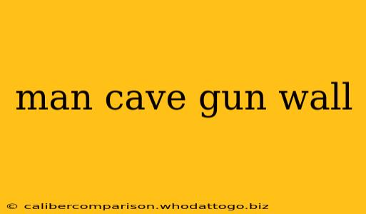 man cave gun wall