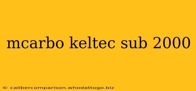 mcarbo keltec sub 2000