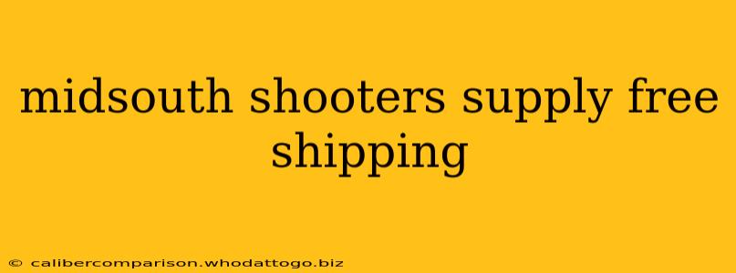 midsouth shooters supply free shipping