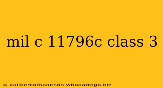 mil c 11796c class 3