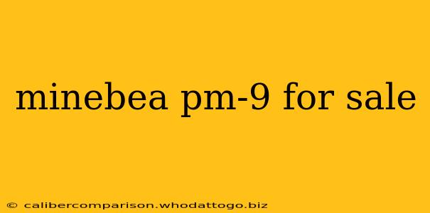 minebea pm-9 for sale