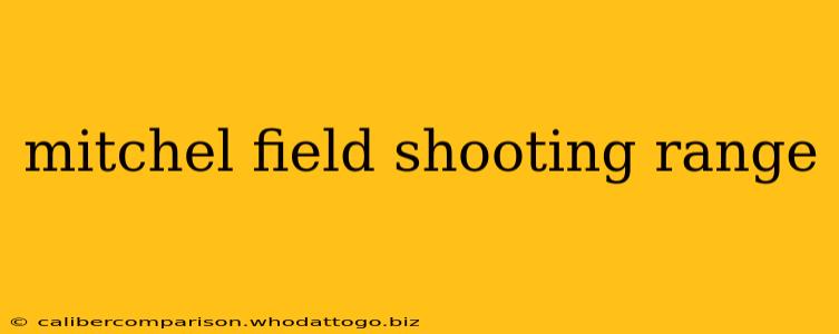 mitchel field shooting range