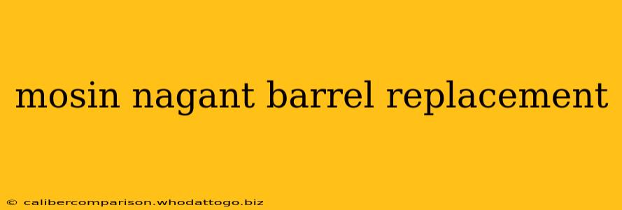 mosin nagant barrel replacement