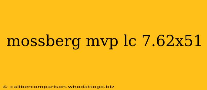 mossberg mvp lc 7.62x51