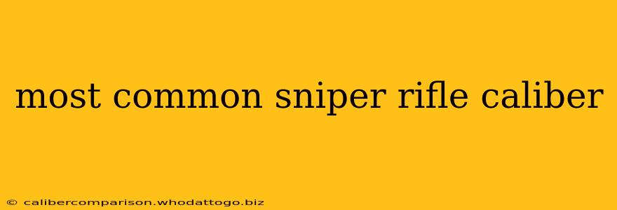 most common sniper rifle caliber