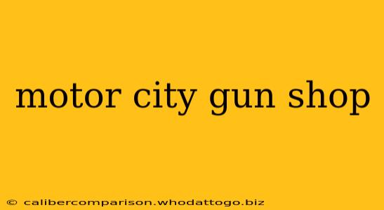 motor city gun shop