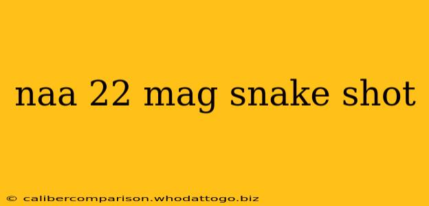 naa 22 mag snake shot