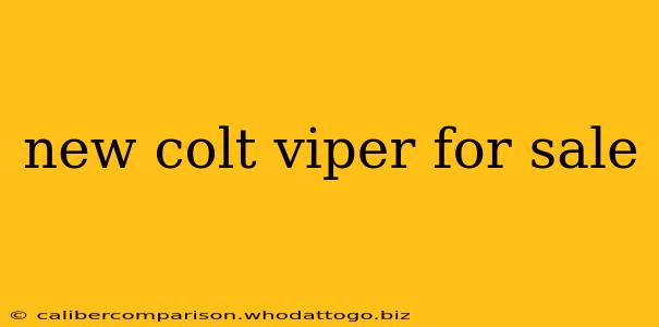 new colt viper for sale