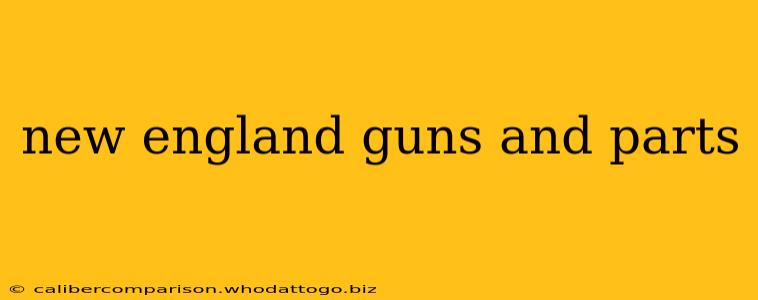 new england guns and parts