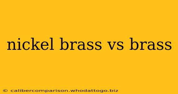 nickel brass vs brass