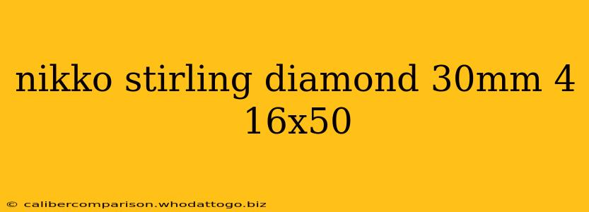 nikko stirling diamond 30mm 4 16x50