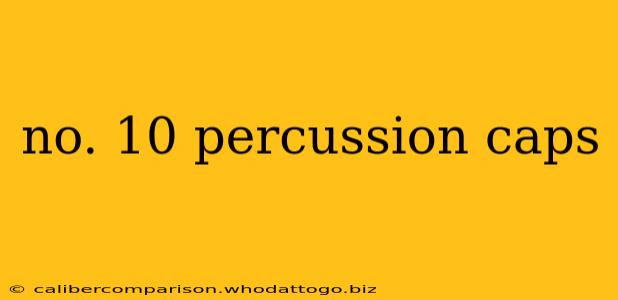 no. 10 percussion caps