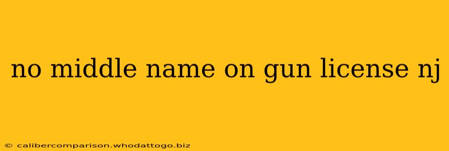 no middle name on gun license nj