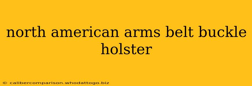 north american arms belt buckle holster