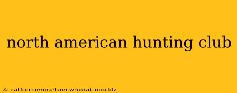 north american hunting club