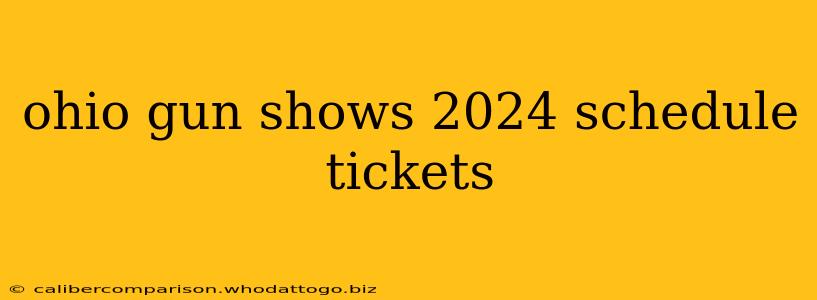 ohio gun shows 2024 schedule tickets