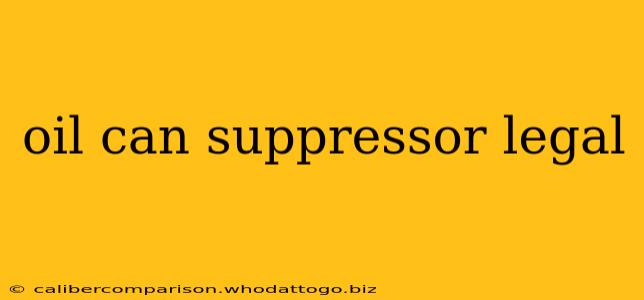 oil can suppressor legal