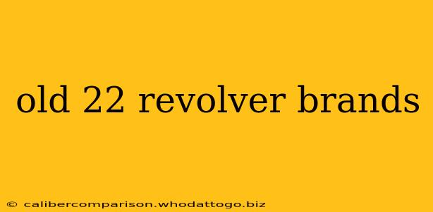 old 22 revolver brands