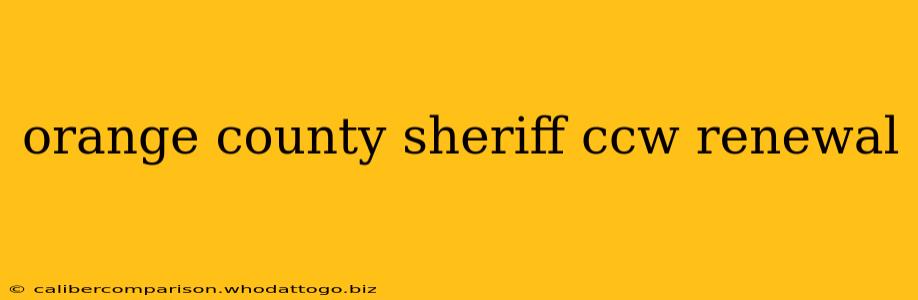 orange county sheriff ccw renewal