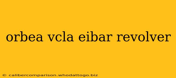 orbea vcla eibar revolver