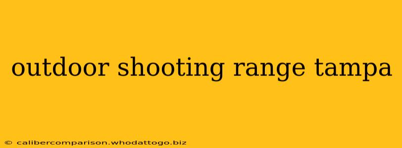 outdoor shooting range tampa