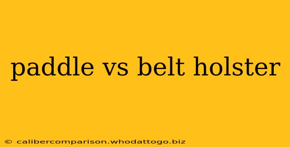 paddle vs belt holster