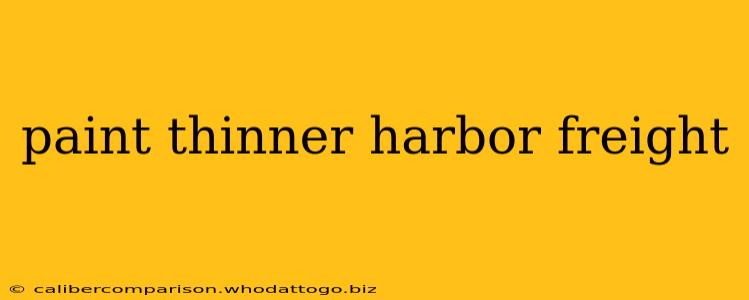 paint thinner harbor freight