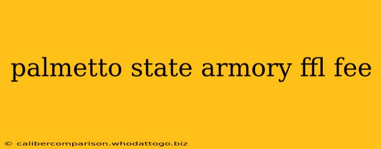 palmetto state armory ffl fee