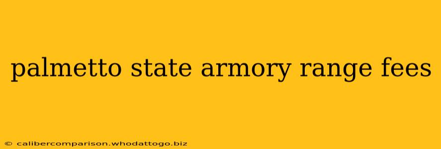 palmetto state armory range fees