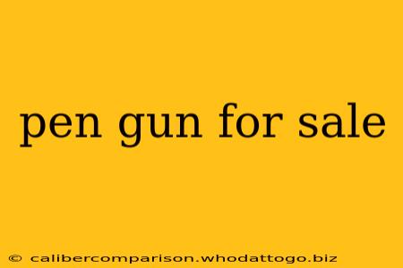 pen gun for sale