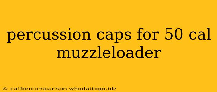 percussion caps for 50 cal muzzleloader