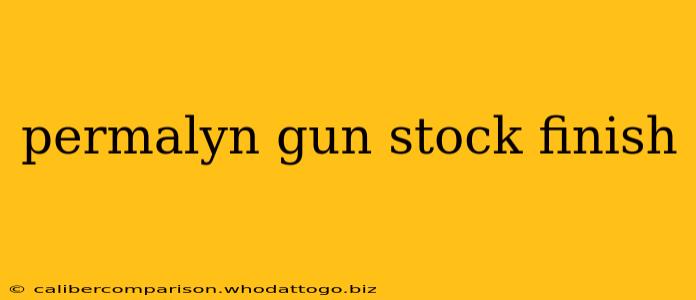 permalyn gun stock finish