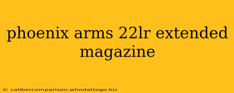 phoenix arms 22lr extended magazine