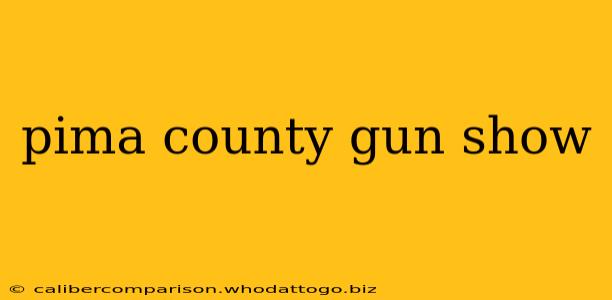 pima county gun show