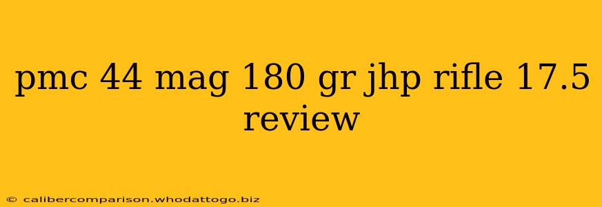 pmc 44 mag 180 gr jhp rifle 17.5 review