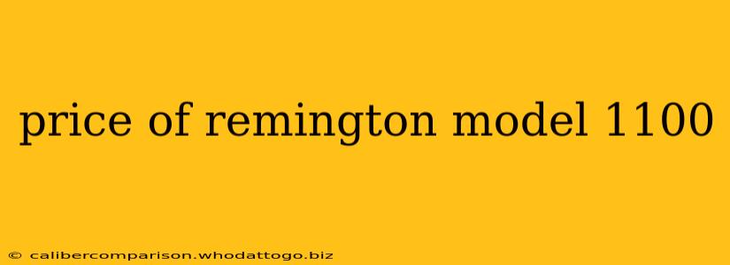 price of remington model 1100