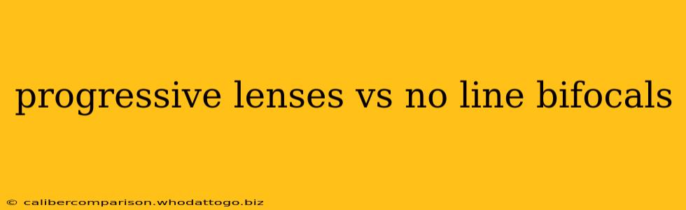 progressive lenses vs no line bifocals