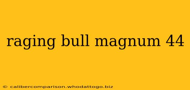 raging bull magnum 44