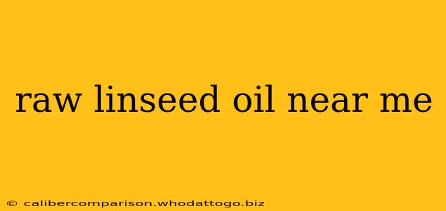 raw linseed oil near me