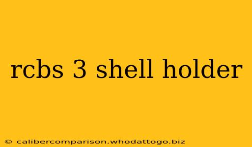 rcbs 3 shell holder