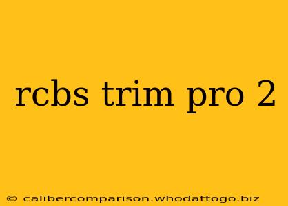 rcbs trim pro 2