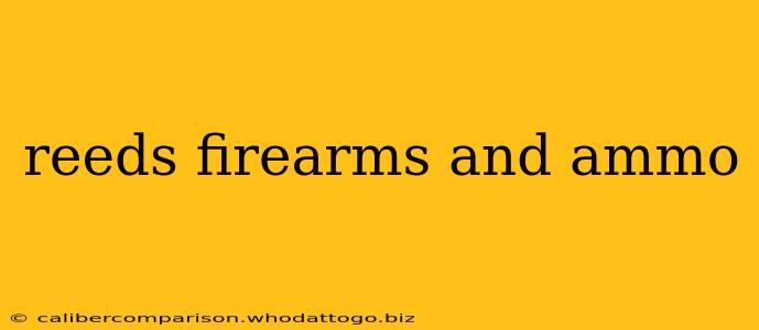 reeds firearms and ammo