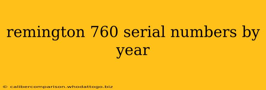 remington 760 serial numbers by year