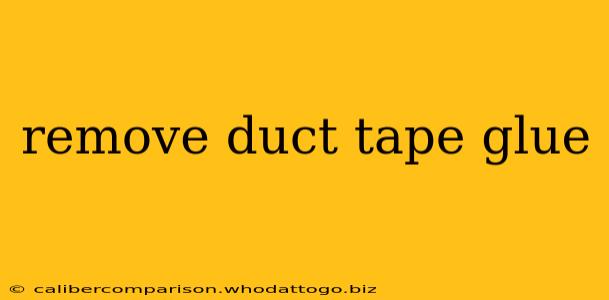 remove duct tape glue