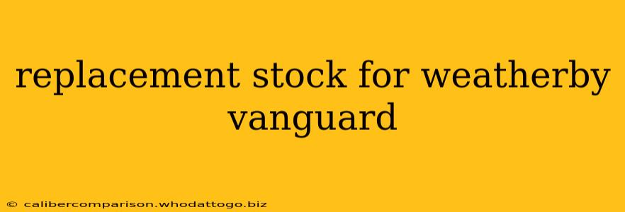 replacement stock for weatherby vanguard