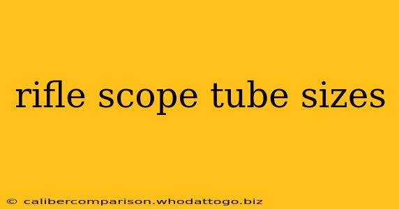 rifle scope tube sizes