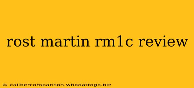 rost martin rm1c review