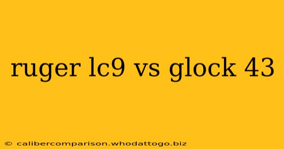 ruger lc9 vs glock 43