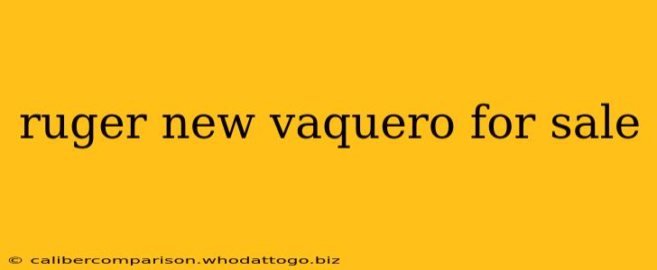 ruger new vaquero for sale